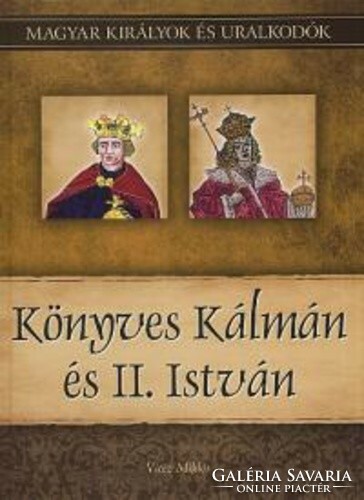 Vitéz Miklós: Könyves Kálmán és II. István
