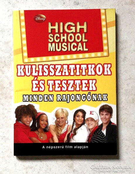 High school musical - backstage secrets and tests for all fans - 2007 disney