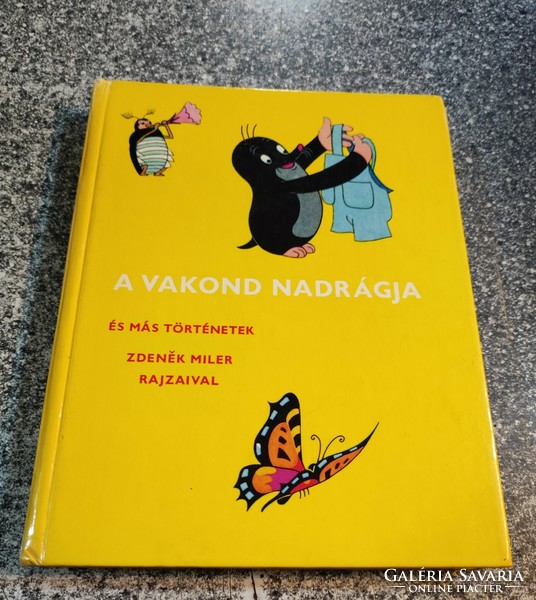 A vakond nadrágja és más történetek. Artia, 1982. Első kiadás. (5 mese a könyvben)