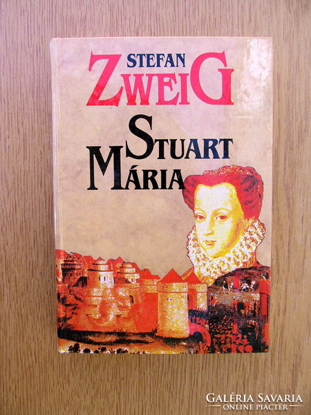 Stefan Zweig - Stuart Mária