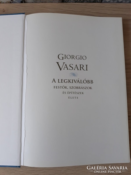 Giorgio Vasari - A legkiválóbb festők, szobrászok és építészek élete