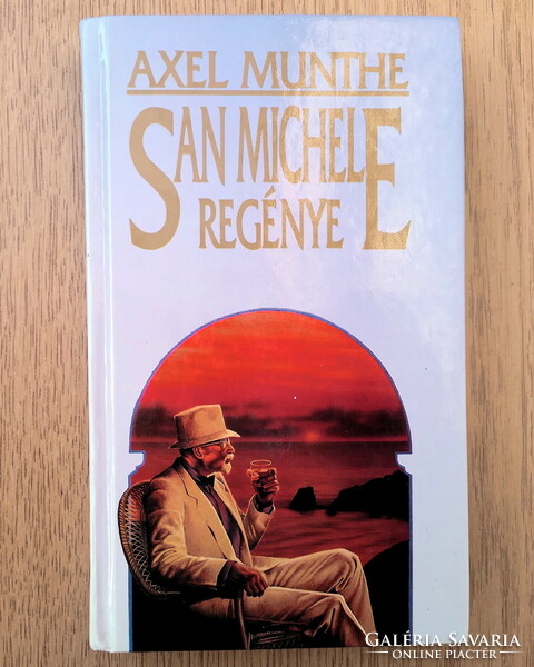 Axel Munthe - San Michele regénye (újszerű orvosregény)