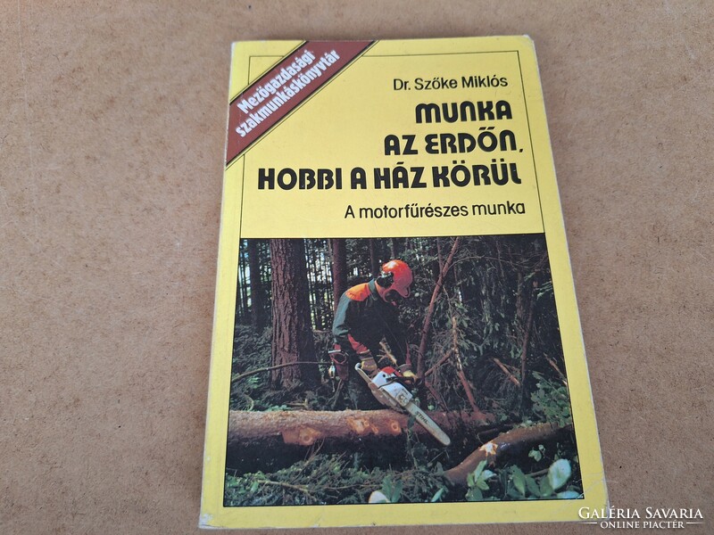 Rare! Work in the forest, hobby around the house. Working with a chainsaw. HUF 6,900