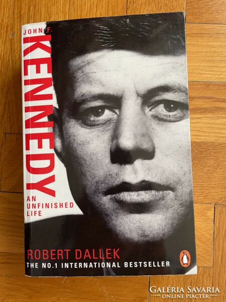 Robert Dallek: John F. Kennedy - An Unfinished Life  1917-1963  (angol nyelvű könyv)