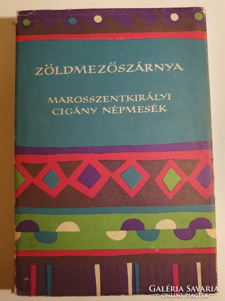 Zöldmezőszárnya - Marosszentkirályi gypsy folktales - tales of peoples