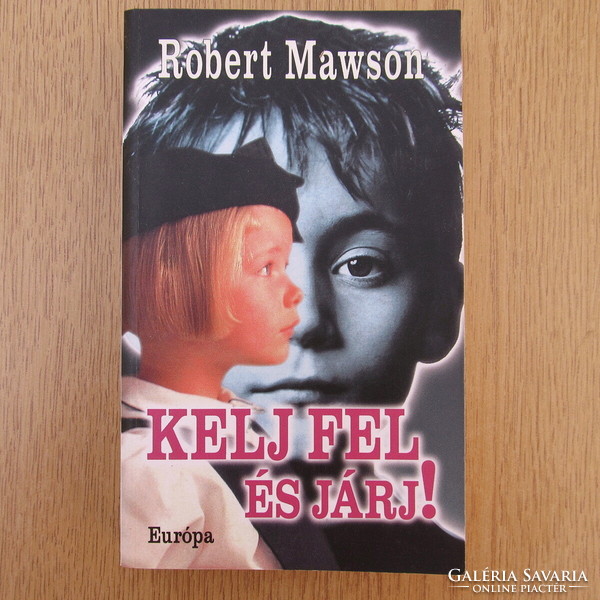Robert Mawson - Kelj fel és járj! (újszerű)