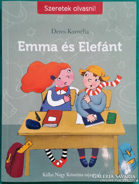 Deres Kornélia: Emma és Elefánt - A Szeretek olvasni! - > Ifjúsági irodalom > mesekönyv