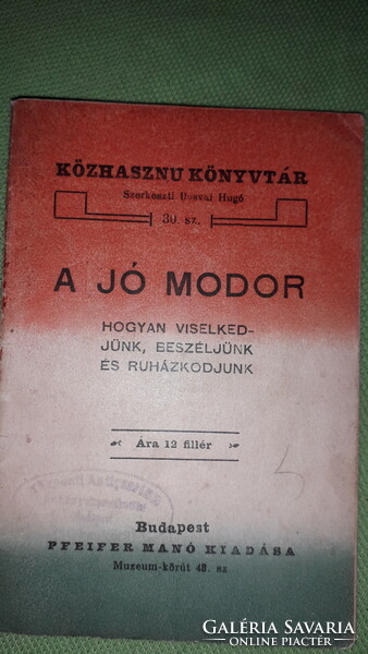 1900. cca antik Hevesi Gyula:A jó modor-KÖZHASZNÚ KÖNYVTÁR 30.sz. könyv a képek szerint PFEIFER MANÓ