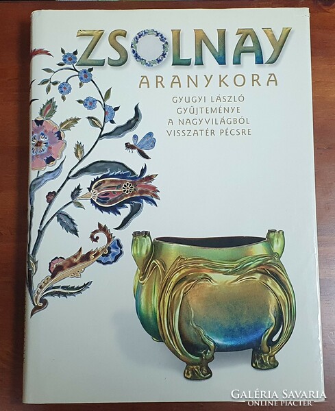 Zsolnay's golden age with 570 color photos.