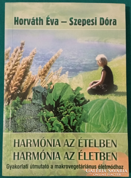 Éva Horváth: harmony in food - harmony in life cookbook > vegetarian diet