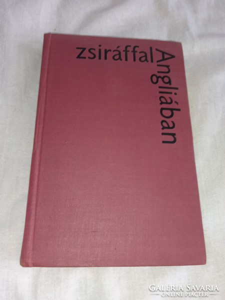 Boldizsár Iván - Zsiráffal Angliában - Magvető Könyvkiadó