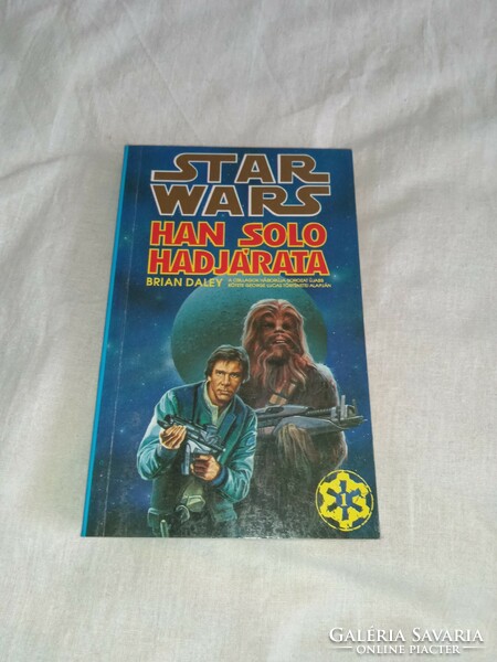 Brian Daley - Star Wars: Han Solo hadjárata - Pendragon Kiadó  - olvasatlan, hibátlan példány!!!