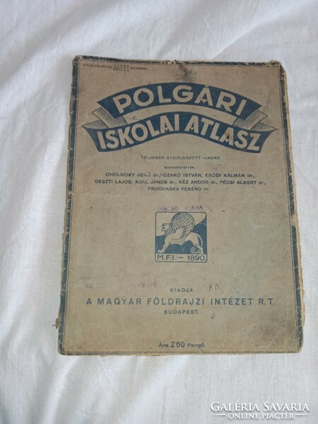 Cholnoky Jenő (szerk.) - Polgári iskolai atlasz - Magyar Földrajzi Intézet 1932 -KASSÓ KLÁRÁÉ volt