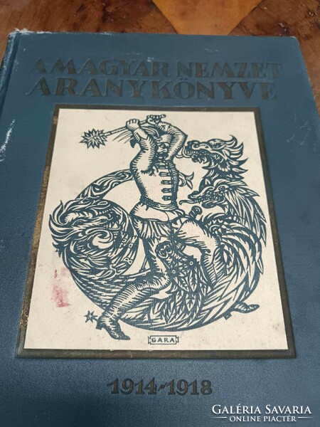 Golden Book of the Hungarian Nation 1914-1918. Original copy from 1921, in good condition
