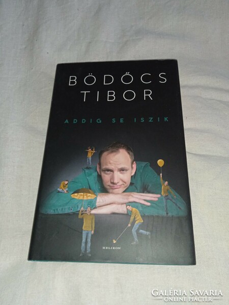 tibor Bödőcs - he doesn't drink until then - unread, flawless copy!!!