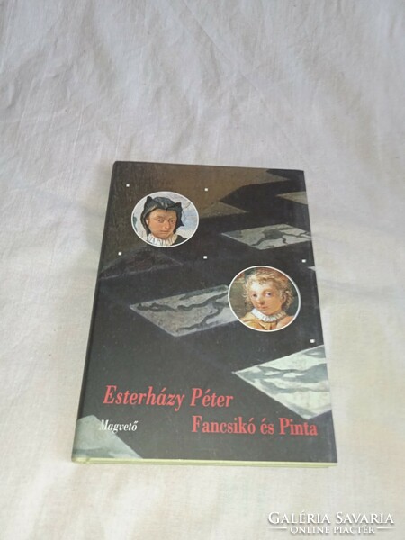 Péter Esterházy - fanchicó and pinta - unread, flawless copy!!!