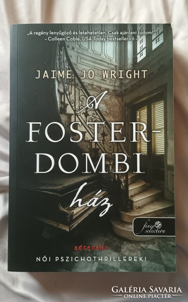Jaime Jo Wright A foster-dombi ház.Új könyv.