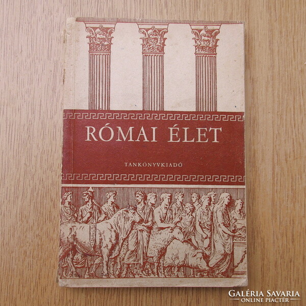 Roman life - the high schools i-iv. For your class - textbook publisher