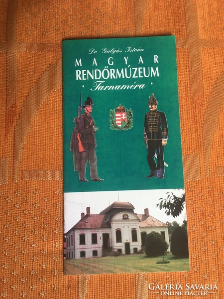 Dr. Gulyás István: Magyar Rendőrmúzeum Tarnaméra 1999.
