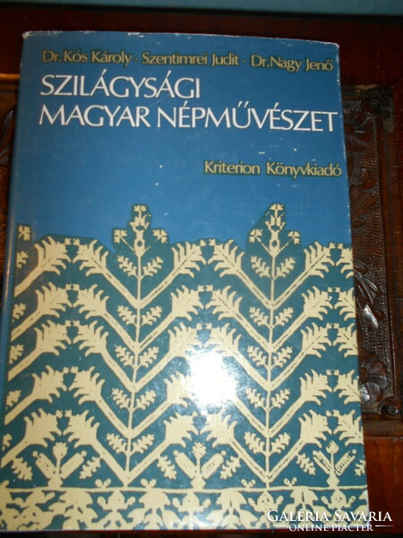 The Hungarian folk art of Szilágyság dr. Kós-szentimrei-dr. Nagy