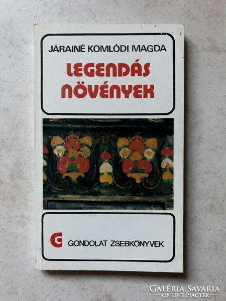 Magda Járainé Komlód: legendary plants - thought pocket books