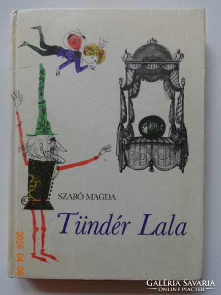 Magda Szabó: Fairy Lala - fairy tale with drawings by Ádám Würtz (1983)