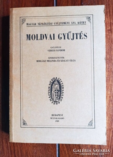 Moldvai gyűjtés. Gyűjtötte és lejegyezte: Veress Sándor. Szerk.: Berlász Melinda és Szalay Olga, Bp.