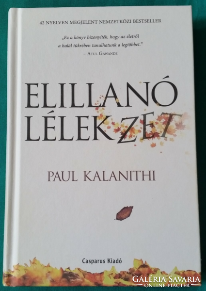 'Paul Kalanithi: Elillanó lélekzet - Emlékezz a halálra - mert beragyogja az életet! - Regény