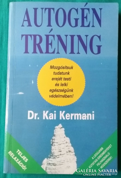 Dr. Kai Kermani: Autogén tréning > Alkalmazott lélektan > Pszichotechnika >