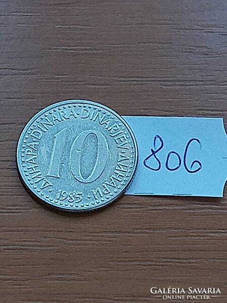 Yugoslavia 10 dinars 1985 copper-nickel 806
