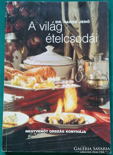 'Dr. Jenő Randé: food wonders of the world > culinary art > cookbooks > international cuisines