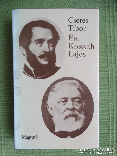 Tibor Cseres: me, Lajos Kossuth