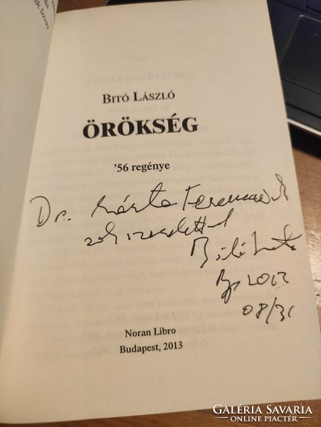 Bitó László: Örökség'56 regénye Dr.Márta Ferenc akadémikusnak dedikált példány újszerű állapot könyv