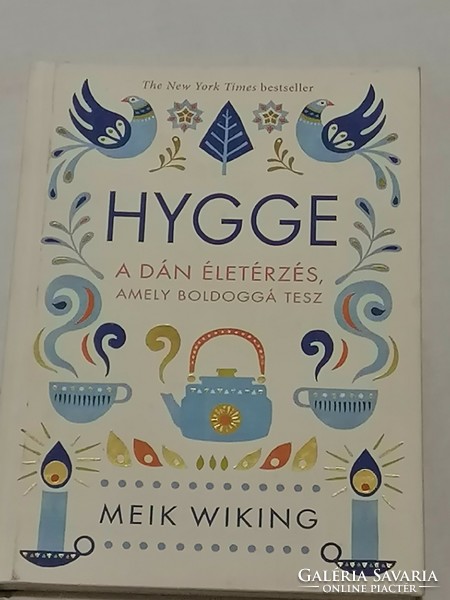 Meik Wiking : HYGGE, A DÁN ÉLETÉRZÉS, AMELY BOLDOGGÁ TESZ könyv