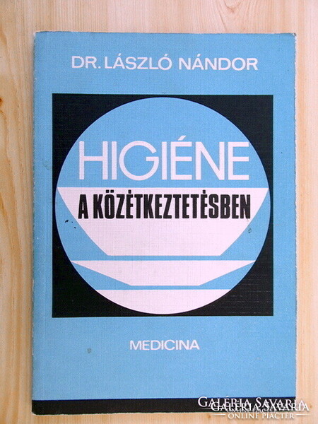 Dr. László Nándor - Higiéne a közétkeztetésben (Medicina)