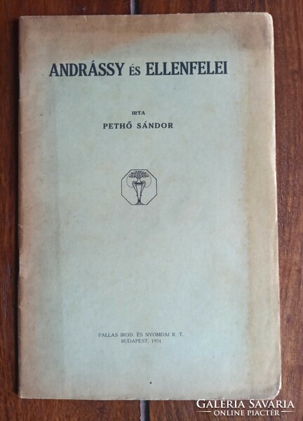 Sándor Pethő: Andrássy and his opponents. Bp., 1924. Pallas rt. 30+(1)P uncut copies.