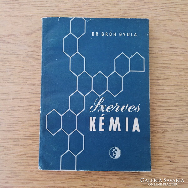 Dr. Gyula Gróh - organic chemistry (1957, technical book publisher)