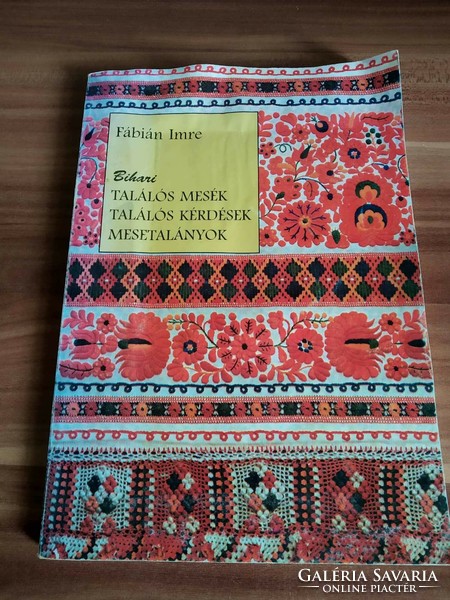 Fábián Imre: Bihari találós mesék, találós kérdések, mesetalányok, 1999