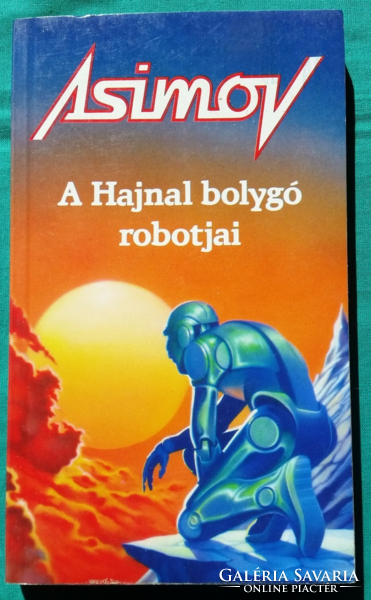 'Isaac Asimov: A Hajnal bolygó robotjai  > Szórakoztató irodalom > Sci-fi >