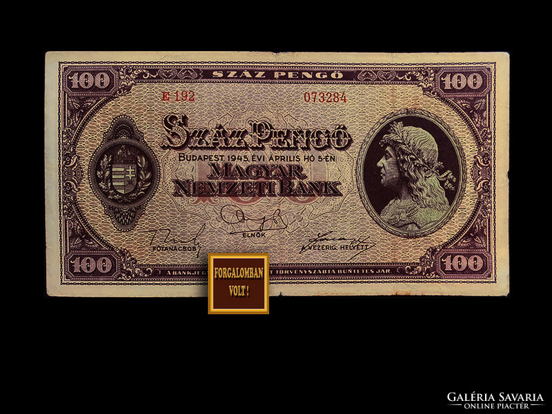 100 PENGŐ - 1945 (A háború utáni első bankjegy!)