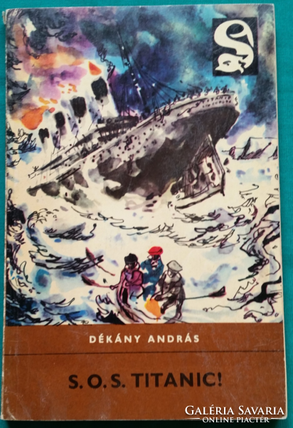 Dékány András: S. O. S. Titanic! - 	Delfin könyvek > Gyermek- és ifjúsági irodalom >  Kalandregény
