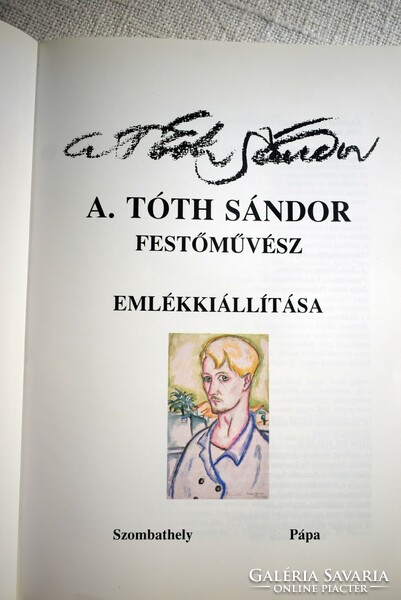 A Tóth Sándor emlékkiállítás , Szombathely , Pápa 1994 , kiállítás bemutató katalógus könyv füzet
