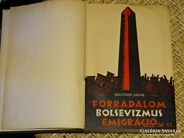 WELTNER JAKAB:FORRADALOM, BOLSEVIZMUS, EMIGRÁCIÓ  1929
