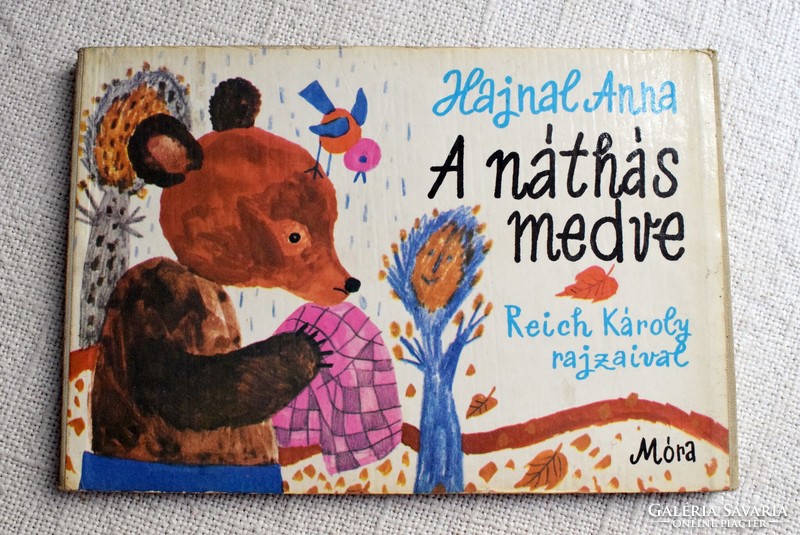 The bear with a runny nose storybook, with drawings by Leporello, Anna Hajnal, Károly Reich, Móra 1976