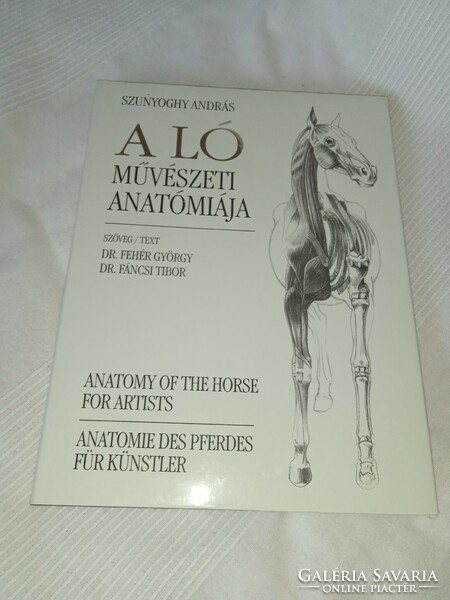 Szunyoghy András - A ló művészeti anatómiája - olvasatlan és hibátlan példány!!!
