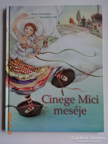 Carla schneider: cinege ​mici meséje - storybook with illustrations by Claudia Carls
