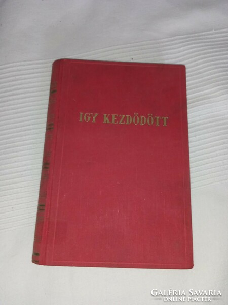 Bruno Brehm - Így kezdődött - Grill Károly Könyvkiadó Váll. - 1938  - antikvár könyv