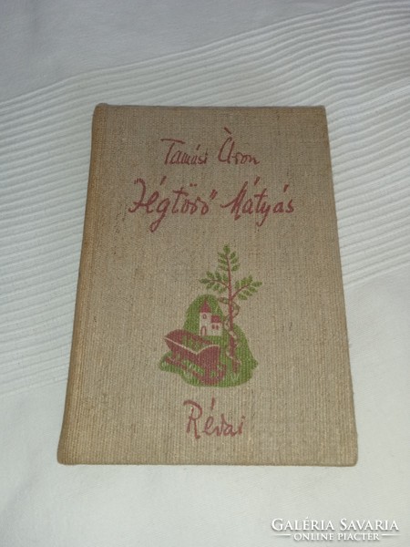 Tamási Áron - Jégtörő Mátyás - Révai 1936  - antikvár könyv
