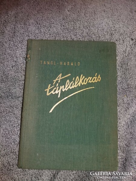 1943. Tangl harald: the nutrition medical book according to the pictures royal Hungarian t.T.T.