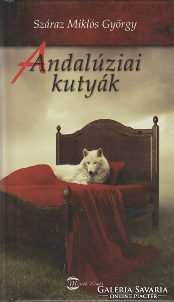 Dry Miklós György: Andalusian dogs
